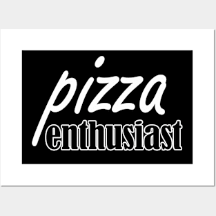 pizza enthusiast Posters and Art